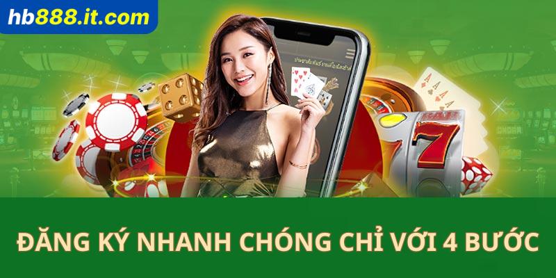 Thao tác đăng ký nhanh chóng chỉ với 4 bước