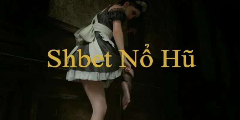 Giới thiệu tổng quan về sảnh nổ hũ SHBET800